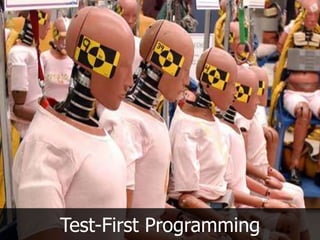 Test-First Programming
 
