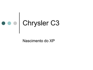 Chrysler C3 Nascimento do XP 