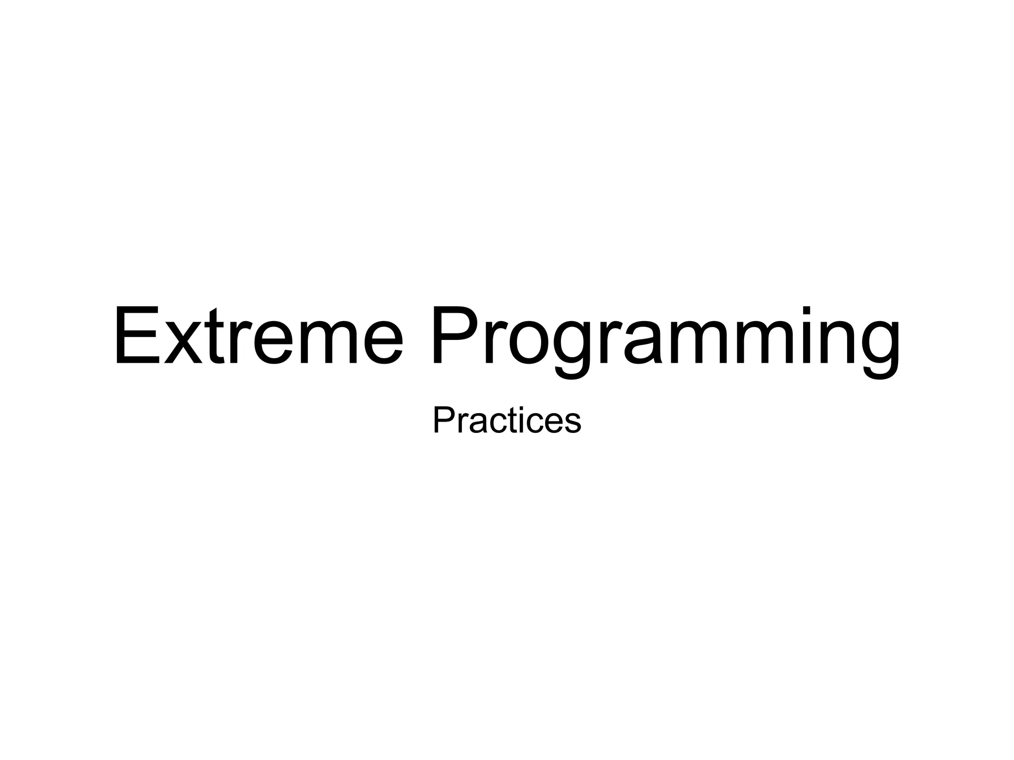 Extreme programming practices ( xp ) | PPT