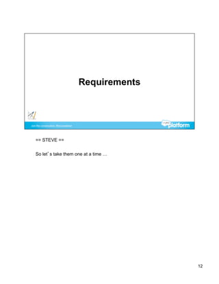 == STEVE ==


So let’s take them one at a time …




                                     12
 