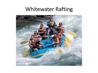 Whitewater Rafting

 