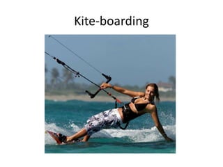 Kite-boarding

 