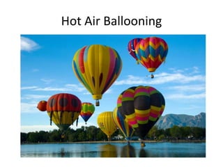 Hot Air Ballooning

 