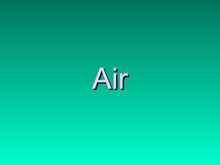 Air
 