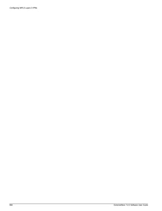 Configuring MPLS Layer-2 VPNs




684                             ExtremeWare 7.2.0 Software User Guide
 