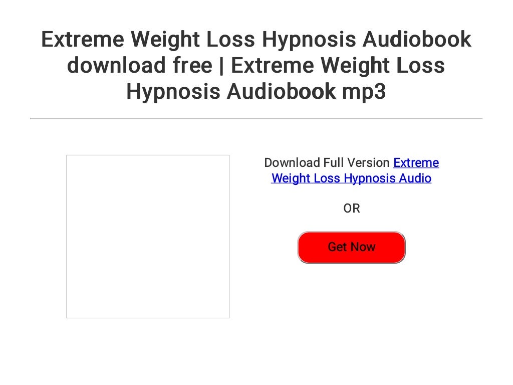 Extreme Weight Loss Hypnosis Audiobook download free