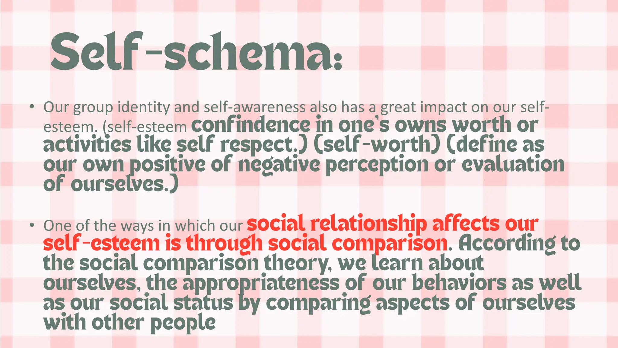 • Our group identity and self-awareness also has a great impact on our self-
esteem. (self-esteem
• One of the ways in which our
 