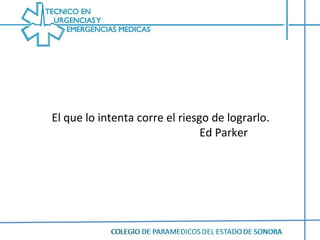 El que lo intenta corre el riesgo de lograrlo.   Ed Parker 