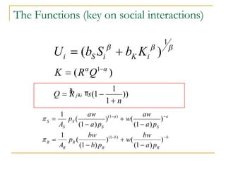 The Functions (key on social interactions) 