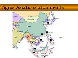 Tigres Asiáticos atualmente 