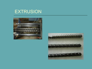 EXTRUSION
 