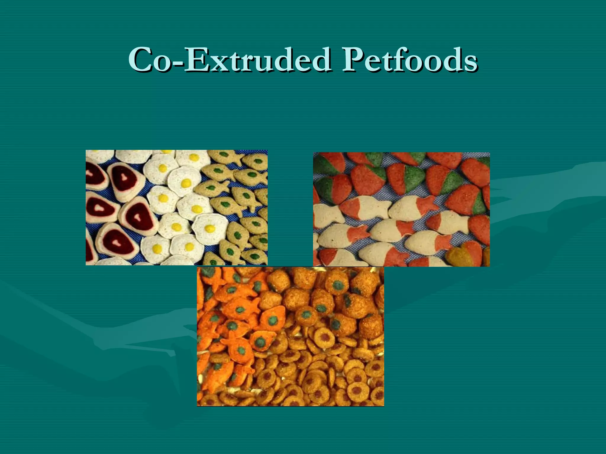 Co-Extruded PetfoodsCo-Extruded Petfoods
 