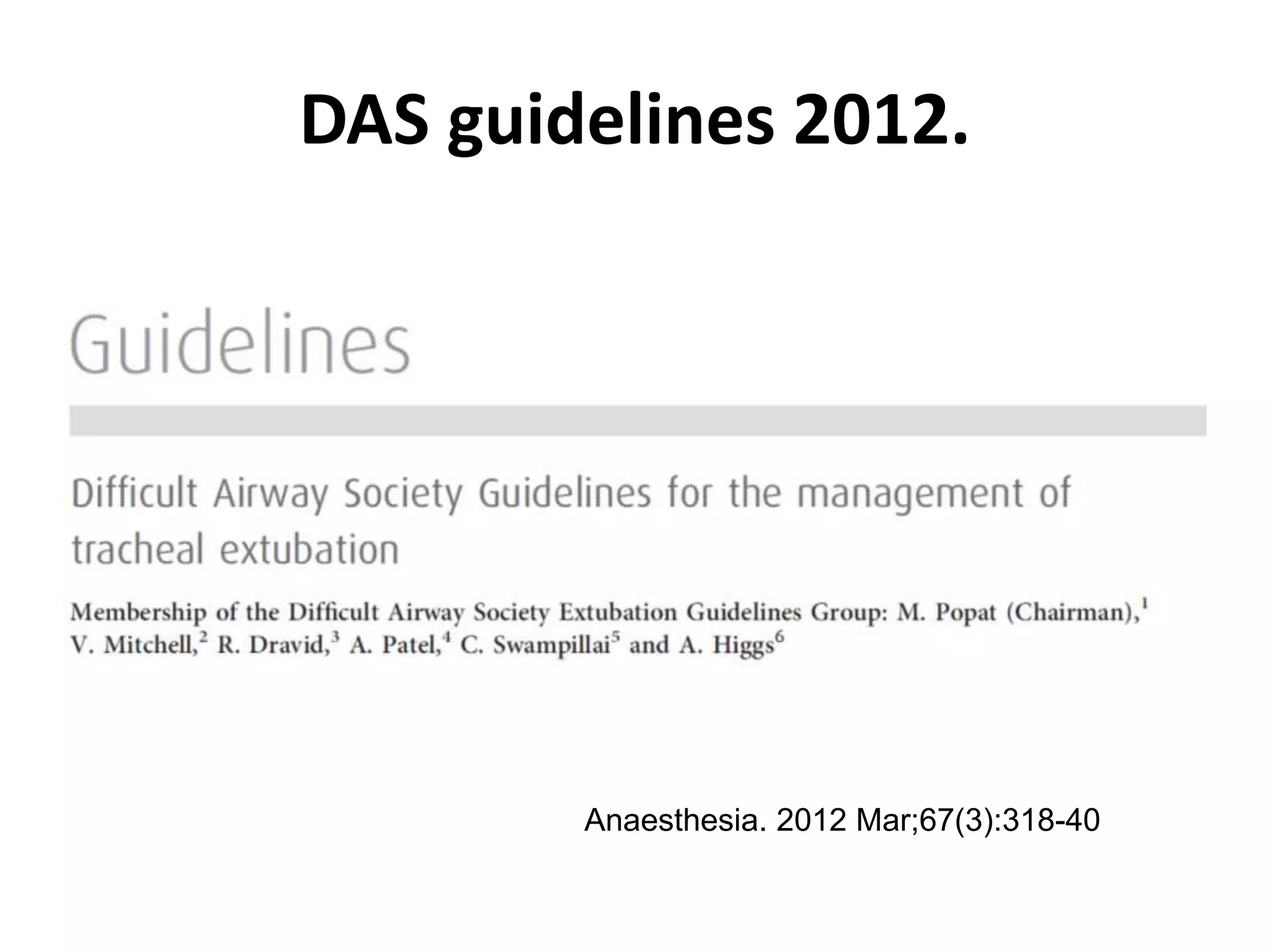 DAS guidelines 2012.
Anaesthesia. 2012 Mar;67(3):318-40
 
