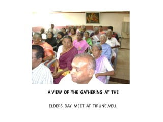               A VIEW  OF  THE  GATHERING  AT  THE                ELDERS  DAY  MEET  AT  TIRUNELVELI.
