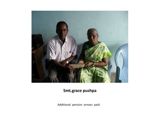 Smt.gracepushpa                                   Additional  pension  arrears  paid.  