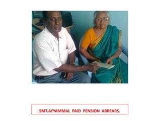 SMT.AYYAMMAL  PAID  PENSION  ARREARS.