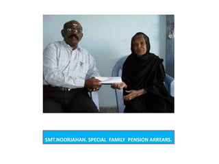 SMT.NOORJAHAN. SPECIAL  FAMILY  PENSION ARREARS.