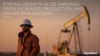 P E R M I A N
0 7 . 2 9 . 2 2
STRONG GROWTH IN 2Q EARNINGS
FROM INCREASED PRODUCTION AND
HIGHER REALIZATIONS
 