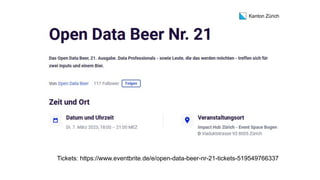 Kanton Zürich
Tickets: https://www.eventbrite.de/e/open-data-beer-nr-21-tickets-519549766337
 