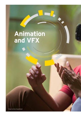 Animation
and VFX
Image courtesy ImagesBazaar
 