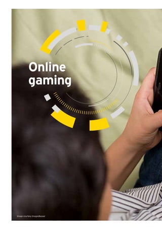 Online
gaming
Image courtesy ImagesBazaar
 