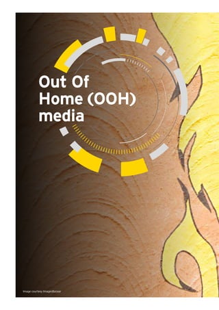 Out Of
Home (OOH)
media
Image courtesy ImagesBazaar
 