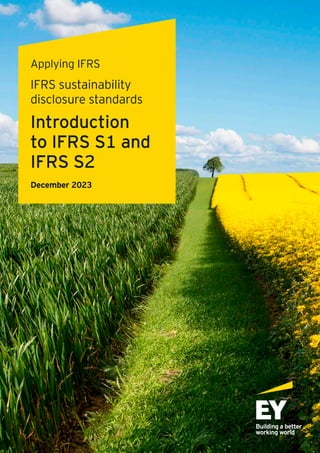 Applying IFRS
IFRS sustainability
disclosure standards
Introduction
to IFRS S1 and
IFRS S2
December 2023
 