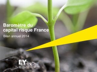 Baromètre du
capital risque France
Bilan annuel 2014
 