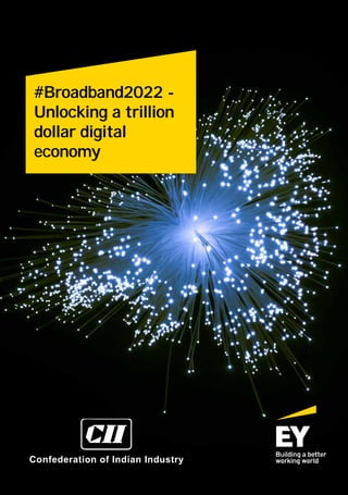#Broadband2022 -
Unlocking a trillion
dollar digital
economy
 
