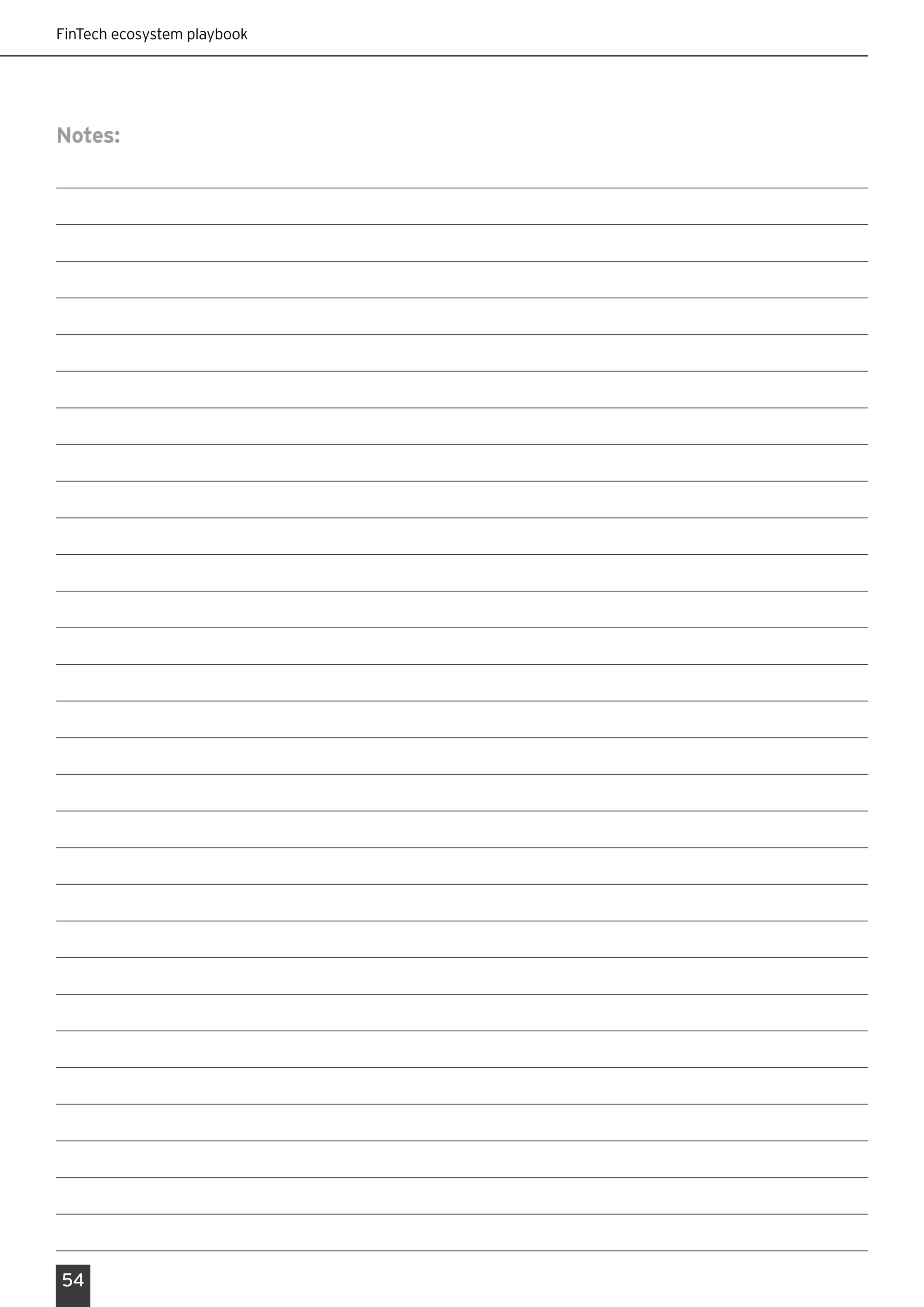 FinTech ecosystem playbook
54
Notes:
 