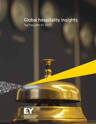 Global hospitality insights
Top thoughts for 2015
 