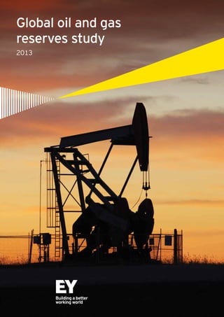 Global oil and gas
reserves study
2013

 