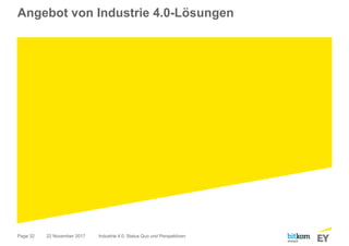 Page 32
Angebot von Industrie 4.0-Lösungen
22 November 2017 Industrie 4.0: Status Quo und Perspektiven
 