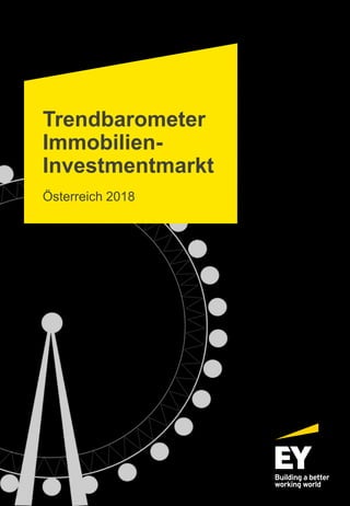 Trendbarometer
Immobilien-
Investmentmarkt
Österreich 2018
 