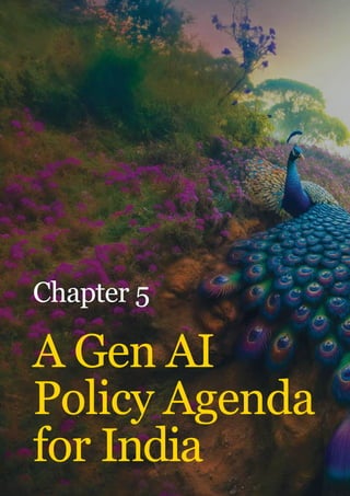 A Gen AI
Policy Agenda
for India
Chapter 5
 