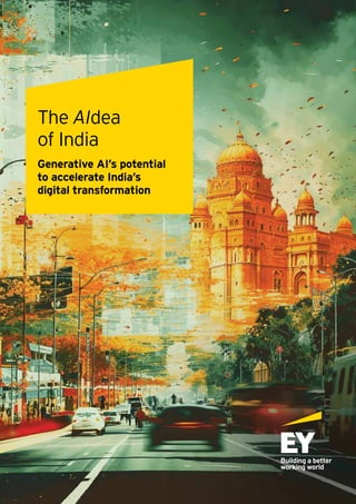 The AIdea of india
1
The AIdea
of India
Generative AI’s potential
to accelerate India’s
digital transformation
 