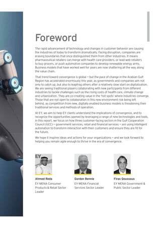 Foreword
The rapid advancement of technology and changes in customer behavior are causing
the industries of today to trans...