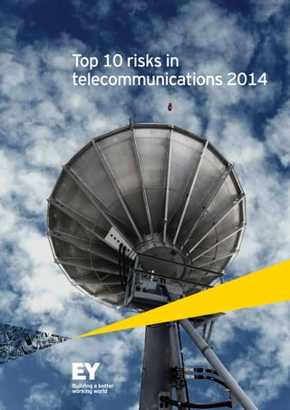 Top 10 risks in
telecommunications 2014
 
