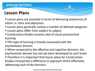 EY4106/WT5912Lesson Plans Lesson plans are essential in terms of delivering statements of intent i.e. Aims and objectives
