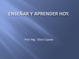 Prof. Mg. Silvia Capote
 