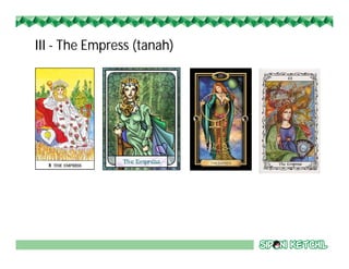 III - The Empress (tanah)
 