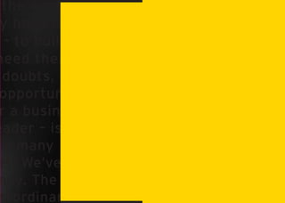 Cartea Antreprenorilor 2014 România | 5
the world.
y have the
- to build
need their
doubts, they
opportunity.
r a business
eader – is
ed many
es. We’ve
ney. The EY
raordinary
 