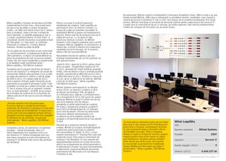 Cartea Antreprenorilor 2014 România | 77Cartea Antreprenorilor 2014 România | 76
Mihai Logofătu a început să deruleze activități
independente încă din liceu, când preda tenis.
Pe parcursul facultăţii a condus Academia
Credis – un ONG care oferă cursuri de IT pentru
elevi și studenți, unde a format o echipă de
tineri talentați, cu abilități pedagogice, dar și
cu vaste cunoștințe tehnice. În anul 2007, a
considerat că este momentul ca această echipă
să “dea piept” cu “liga mare” și a înființat
împreună cu fratele lui, Cristian, Bittnet
Systems, intrând pe piața de B2B.
„În cei şapte ani de activitate ne-am confruntat
cu criza economică, cu înghețarea livrărilor de
către parteneri, cu faptul că numele Bittnet nu
avea recunoașterea de care se bucura numele
Credis, dar am reușit să păstrăm o echipă unită
și să depășim toate momentele grele.”
Mihai Logofătu, CEO Bittnet Systems
Compania are în prezent două linii de afaceri:
servicii de training IT și integrator de soluții de
comunicații. Bittnet este partener Cisco şi lider
pe piața de training IT, având o cotă de piaţă
de 65% în 2013, în creștere față de 2012,
când a deținut 42% din piață. Folosindu-se de
experiența acumulată în perioada Credis, fraţii
Logofătu au intrat pe o piață cunoscută, cea de
IT, dar în același timp pe un segment complet
nou, cu mult potenţial – cel B2B. Şi-au propus
de la început să crească de la un business de
câteva sute de mii de euro la unul de milioane
de euro.
„Dorința noastră a fost să punem baza
în primul rând pe o echipă tehnică foarte
puternică, din moment ce aceasta va fi cea care
va presta toate serviciile Bittnet. În acest sens,
ne-am axat mult pe pregătirea echipei tehnice
ajungând să avem angajați foarte bine pregătiți
în domeniul lor de activitate, recunoscuți
internațional.” Mihai Logofătu, CEO Bittnet
Systems
Compania a atras, de asemenea, un partener
strategic – Global Knowledge, fapt ce îi
oferă capacitatea de a organiza orice curs
din domeniul IT. Global Knowledge este cea
mai mare companie la nivel internațional de
training IT, iar Bittnet este unicul său partener
din România.
Pentru a-şi pune în practică planurile
ambiţioase de creştere, fraţii Logofătu au
participat în 2011 la Venture Connect, cu
scopul de a găsi un investitor încrezător în
potenţialul Bittnet şi dispus să investească în
afacere. Dintre cele 46 de proiecte înscrise în
ediţia din acel an, 11 au ajuns în faţa
board-ului Venture Connect, iar Bittnet
Systems a fost singura companie care a primit
finanţare. Răzvan Căpăţînă, un antreprenor la
rândul său, a intrat în afacere prin majorarea
capitalului social în doi paşi, iar, în prezent,
deţine 24% din acţiunile Bittnet.
Rezultatele infuziei de capital şi ale noii
strategii implementate de cei trei acţionari au
fost spectaculoase:
„Dacă în 2011 raportat la 2010, părea că am
atins un palier - înregistrând creştere de 7%-,
în 2012, aproape am reuşit dublarea propusă.
Astfel, cifra de afaceri a avut o evoluţie pozitivă
de 80%, crescând de la 480.000 euro în 2011
la 860.000 euro în 2012. Profitul a crescut de
4,5 ori, de la 11.800 lei la 52.000 lei. EBITDA
a fost de 32.000 euro.” Mihai Logofătu,
CEO Bittnet Systems
Bittnet Systems anticipează că, la sfârşitul
anului 2014, va raporta o creştere a cifrei
de afaceri de minimum 70%, de până la
2,5 milioane euro, faţă de 1,5 milioane euro,
cât a înregistrat în 2013. Din punct de vedere
financiar, Bittnet a reușit în ultimii trei ani de
zile să își dubleze cifra de afaceri,
atingându-și astfel obiectivele de creștere.
De aceea, compania își propune ca până în
anul 2016 să atingă pragul de 10 milioane
euro cifră de afaceri. Dincolo de obiectivele
financiare, Bittnet intenționează ca în
următorul an să își dubleze numărul de
angajați și să deschidă două birouri de vânzări
în țară.
Plecând de la expertiza tehnică ridicată a
echipei, Bittnet și-a propus să împărtășească
o parte din acest know-how cu oamenii
din comunitatea IT. Astfel, în 2011, a luat
naștere evenimentul IT Training Fest care este
organizat anual, fiind singurul eveniment de
training IT din România, la care oamenii din
departamentele tehnice au ocazia să lucreze
efectiv pe echipamente de ultimă generație și
în laboratoare virtuale. Succesul evenimentului
a determinat conducerea Bittnet să extindă
evenimentul din București și în Cluj-Napoca,
Timișoara și Iași.
De asemenea, Bittnet susține și finanțează în continuare Academia Credis, ONG-ul unde s-au pus
bazele echipei Bittnet, ONG care se adresează cu precădere elevilor, studenților care vizează o
carieră de succes în domeniul IT, dar și celor care doresc să se recalifice profesional. Prin acest
proiect, Bittnet contribuie la formarea de personal calificat pentru piața muncii din sectorul IT,
o piață care se confruntă an de an cu sincope, pe fondul salariilor mari oferite profesioniștilor
români de companii din Occident sau de peste Ocean.
Mihai Logofătu
CEO
Numele companiei
Fondată
Industrie
Număr angajați (2013)
Venituri (2013)
Bittnet Systems
2007
Servicii IT
9
6.666.337 lei
„În mod natural, domeniul nostru de activitate
este unul în care trebuie să fim întotdeauna în
prima linie a frontului, să înțelegem direcțiile
în care evoluează lumea și să putem ulterior
să îi învățăm și pe alții. Fiind o companie
tânără, în luptă cu firmele de renume, singura
noastră șansă a fost să fim mereu cu câțiva
pași înaintea lor, să putem adresa clienților
acele oferte care să fie unice, să nu existe
la concurență, la partenerii lor tradiționali.
Acesta rămâne secretul nostru pe piața IT
din România.” Mihai Logofătu, CEO Bittnet
Systems	
 