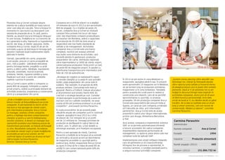 Cartea Antreprenorilor 2014 România | 121Cartea Antreprenorilor 2014 România | 120
Povestea Ana şi Cornel vorbește despre
talentul de a aduce bunătăți pe masa tuturor
celor care aleg să o asculte. Totul a început în
momentul în care bunicii au descoperit cum
mezelurile preparate de ei, în casă, pentru
familie, au devenit bucuria întregului târgușor
în care locuiau. Învățătura lor s-a transmis de
la o generație la alta, împreună cu ingredientul
secret, dar drag, al rețetei: pasiunea. Astfel,
compania Ana şi Cornel, după 20 de ani de
activitate a ajuns să distribuie în întreaga ţară
mezeluri realizate după tradiționalele reţete
păstrate în familie.
Cârnați, specialități din carne, preparate
crud-uscate, precum și carne proaspătă de
porc, vită și pasăre – adevărate delicatese
pentru întreaga familie, pregătite cu grijă
pentru a stârni pofta. Sănătate, ingrediente
naturale, onestitate, muncă susținută,
prietenie, familie, rigoarea calității și buna
împăcare sunt doar o parte din celelalte
capitole cuprinse în poveste.
Ana şi Cornel a ajuns astăzi o companie cu
peste 800 de angajaţi, înfiinţată cu capital
privat propriu, având ca principale domenii de
activitate producţia, prepararea și conservarea
cărnii și a preparatelor din carne.
„Zi de zi învăţăm lucruri noi şi dezvoltăm
tehnici menite să îmbunătăţească serviciile
companiei. În permanență ne dorim să fim
mai buni și mai aproape de clienții noștri,
prin intermediul produselor Ana și Cornel.
Ca manager, analizez cifrele companiei,
pentru a înţelege mai bine comportamentul
clienţilor şi pentru a veni în întâmpinarea
nevoilor acestora. A deveni un manager bun
reprezintă rezultatul unui îndelung proces de
transformare personală, ce trebuie să înceapă
cu sine. Rezultatele companiei, încrederea
acordată de clienţii noştri şi toate învăţăturile
acumulate pe parcursul acestor ani îmi
confirmă faptul că suntem pe drumul cel bun”,
mărturiseşte Carmina Paraschiv,
Director General Ana şi Cornel.
Compania are o cifră de afaceri ce a depăşit
34 milioane de euro în 2013 şi are aproximativ
800 de angajaţi. Cu o tradiţie de peste 20
de ani, compania Ana şi Cornel se situează
constant între primele trei locuri din topul
celor mai importante companii producătoare
de mezeluri din România, având o capacitate
de producţie de 20.000 de tone anual şi
respectând cele mai înalte standarde de
calitate şi de management. Activitatea
companiei Ana și Cornel este una foarte
complexă, reunind sub aceeași umbrelă
mai multe zone distincte de activitate, care
necesită atenție în gestionare: producția
preparatelor din carne, distribuția naţională
către hipermarketuri şi 3000 de clienţi, export,
comercializarea produselor finite printr-un lanț
de peste 80 de magazine proprii, în paralel cu
planificarea transportului prin intermediul unei
flote de 150 de autovehicule.
„Strategia de creştere se realizează în raport
cu nevoile clienţilor şi cu piața în care activăm.
Astăzi, piaţa preparatelor din carne este în
scădere. Toţi realizăm, în proporţie de 80%,
produse similare. Concurenţa este mare şi
agresivă. Pentru a fi diferit, trebuie să produci
şi să promovezi acel produs foarte bine. Eu
cred într-o strategie bazată pe cost. Consider
că dacă ajungem la performanţa de a avea cel
mai bun cost la o calitate constantă, voi avea
ocazia să îmi pot promova produsul cu un preţ
competitiv”, precizează Carmina Paraschiv.
În ciuda provocărilor de pe această piaţă,
vânzările anuale ale companiei sunt în continuă
creştere, ajungând în anul 2013 la o cifră
de afaceri de 152 milioane lei şi un profit
net de 12 milioane lei. Întreaga activitate de
producție se desfășoară în cadrul fabricii de
la Mizil, care, în ultimii ani, a fost dotată cu
tehnologii avansate, prin finanțare europeană.
Pentru a veni aproape de clienţi, Carmina
Paraschiv a hotărât de la început să se extindă
pe verticală şi să pună accent pe deschiderea
de magazine accesibile cu uşurinţă pentru
publicul larg. Astfel, magazinele Ana şi Cornel
au ajuns în timp să fie o reţea de peste 80 de
unităţi în care comercializează peste 60% din
producţia companiei.
În 2014 ne-am extins în zona Moldovei cu
magazinele, ajungând până în Iași. În prezent
avem aproximativ 10 magazine noi în Moldova,
iar pe termen lung ne propunem extinderea
magazinelor și în zona Ardealului. Totodată,
pentru aceasta din urmă avem în vedere și
construcția unui depozit, care să ne permită
aprovizionarea cu ușurință, cu produse
proaspete. 5% din producţia companiei Ana și
Cornel este exportată în ţări precum Italia şi
Spania, un canal pe care compania urmăreşte
să îl dezvolte pe viitor, prin intermediul
partenerilor. Ana şi Cornel este de aceea
prezentă în cadrul unor târguri internaţionale,
printre care Anuga, Alimentaria Barcelona,
şi Sial.
Anul acesta, compania a implementat sistemul
SAP, ce va permite automatizarea eficientă
a tuturor proceselor din cadrul companiei,
implementând standarde performante de
management, cu ajutorul uneia dintre cele mai
complexe suite de aplicații SAP.
Implementarea unei soluţii software integrate
care să optimizeze şi să crească eficienţa
întregului flux de procese a reprezentat, în
viziunea Carminei, o condiţie esenţială pentru
a asigura succesul activităţii companiei.
„Suntem mereu deschişi către abordări sau
tehnologii noi. Clienţii îşi îndreaptă atenţia
către raportul preţ-calitate şi încearcă mereu
să aleagă produsul care le poate oferi ambele
elemente. Dacă ar fi să sintetizez tot ce am
învăţat în decursul întregii mele implicări în
activitatea companiei, atunci pot să vă spun
că fără muncă şi perseverenţă, nicio idee,
oricât de bună ar fi, nu rămâne decât un gând
trecător. De la idee la realitate este un drum
lung şi uneori anevoios, care are nevoie de
consecvență, răbdare şi rațiune”, conchide
Carmina Paraschiv.
Carmina Paraschiv
Administrator
Numele companiei
Fondată
Industrie
Număr angajați (2013)
Venituri (2013)
Ana și Cornel
1994
Producţie alimentară
665
151.886.732 lei
 