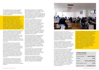 Cartea Antreprenorilor 2014 România | 137Cartea Antreprenorilor 2014 România | 136
Cristina Săvuică este cea care a pus bazele
şi a dezvoltat compania Lugera & Makler,
una dintre cele mai importante companii de
recrutare şi consultanţă în resurse umane de
pe piața românească.
„Ocazia de a lucra în domeniul resurselor
umane a venit în urmă cu peste 13 ani,
când locuiam în Bratislava şi lucram la
departamentul de vânzări al unui ziar local
în limba engleză. Acolo l-am cunoscut pe
directorul Lugera & Makler din Slovacia, care
mi-a propus să deschidem o companie şi în
România. Pentru că îmi doream foarte mult să
mă întorc acasă, am acceptat fără să stau prea
mult pe gânduri”, povesteşte Cristina Săvuică,
Chief Happiness Officer Lugera & Makler.
Cristina s-a implicat în dezvoltarea companiei
Lugera încă de la înfiinţare, cu o puternică
determinare în construirea unei organizaţii
care să reprezinte una dintre cele mai
apreciate şi de încredere companii de resurse
umane de pe piaţa românească. Pe parcursul
a 13 ani de operaţiuni, Lugera a reuşit
întotdeauna să fie în top 3 jucători ai industriei,
chiar şi în perioadele de stagnare sau recesiune
economică.
Prima funcţie pe care a avut-o în cadrul
companiei a fost de Country Manager, cu
promisiunea că va primi acţiuni în cadrul
firmei, dacă va îndeplini în trei ani obiectivele
financiare stabilite. A realizat obiectivele deja
din al doilea an şi a primit 20% din acţiuni,
devenind astfel partener. Au urmat apoi
participaţii şi în cadrul filialelor Lugera &
Makler din Olanda, Polonia şi Cehia. Pe plan
local, Cristina a asigurat diversificarea liniilor
de business, dezvoltând sub umbrela Lugera
servicii financiare de brokeraj, servicii de
turism etc.
Lugera & Makler este astăzi cea mai mare
companie de resurse umane din România,
cu o cifră de afaceri de 37 milioane euro pe
toate liniile de business, aproape 200 de
angajaţi permanenţi şi peste 5.000 de angajaţi
temporari.
Majoritatea operaţiunilor se desfăşoară pe
piaţa românească de resurse umane, o piaţă
care s-a ridicat în 2013 la aproximativ
300 milioane de euro. Compania are puncte de
lucru în opt oraşe mari din ţară, posibilitatea de
acoperire naţională, proiecte în desfăşurare pe
teritoriul Olandei şi altele în pregătire pentru
Marea Britanie şi Franţa.
Compania se autofinanţează investind în
fiecare an profitul pentru a se dezvolta.
În primul semestru din 2014, Lugera a
înregistrat o creştere de 35% faţă de aceeaşi
perioadă a anului 2013. Profitabilitatea
companiei a crescut constant printr-un mix
creativ între serviciile noi şi cele tradiţionale.
Orientarea strategică vizează patru mari
zone de interes: rezultatele financiare,
performanţa operaţională – prin constanţa în
alinierea proceselor IT, satisfacţia clienţilor şi
organizarea internă, începând cu atragerea
potenţialului celui mai înalt.
„Unul dintre secretele succesului pe termen
lung al companiei Lugera se regăseşte în
capacitatea noastră de a atrage şi de a
creşte profesioniști talentați, de a le oferi
responsabilităţi şi posibilitatea să se ridice la
nivelul propriului potenţial. Astfel, realizările
devin posibile printr-o cultură antreprenorială
puternică. Fiecare membru al echipei are
nevoie sa devină autentic, curajos, inovativ
şi să aibă responsabilitatea proiectelor sale”,
detaliază Cristina.
Lugera & Makler are o contribuţie directă
în dezvoltarea individuală şi a societăţii.
Compania angajează ca forţă de muncă
temporară studenţi și absolvenţi, specialiştii
aflaţi între job-uri şi şomeri, care se
reintegrează astfel pe piaţa muncii.
„Toate serviciile noastre contribuie la
reducerea ratei şomajului la nivel naţional,
transformând un număr mare de persoane
asistate social în persoane independente
financiar, capabile să îşi sprijine familia.
Am dezvoltat de asemenea proiecte cu
finanţare europeană, cu focus pe reintegrarea
profesională a mamelor singure care nu au
posibilitatea de a urma cursuri de reorientare
sau de îmbunătăţire a carierei şi creştere
a şanselor de angajare. Suntem mândri de
acest impact al demersurilor noastre asupra
societăţii”, spune Cristina.
În plus, Lugera & Makler este unul dintre
membrii fondatori ai Agenţiei Române a
Agenţilor de Muncă Temporară, determinând
principalii actori ai pieţei să adopte o abordare
comună în ceea ce priveşte cadrul legal de
muncă şi standardele industriei.
Nu în ultimul rând, Lugera este o companie
care pune foarte mult accent pe inovaţie,
în toate ariile operaţionale. Este prima
companie de resurse umane din România care
a implementat într-adevăr o soluţie software
pentru a susţine o relaţie pe termen lung cu
candidaţii. Este foarte implicată în mobile
recruitment şi social media, beneficiind astfel
de o poziţionare mai apropiată în mediul
candidaţilor. Compania a adus o abordare
inovativă şi la nivel de imagine, transformând
brand-ul Lugera & Makler într-o metaforă
pentru o ţară imaginară, cu proprii cetăţeni,
valori şi cu propria guvernare, Lugera –
The People Republic.
„Lugera s-a diferenţiat prin branding-ul inovativ
şi curajos creat chiar de propria echipă, prin
valorile promovate din interior şi implementat
cu rată maximă de succes. The People
Republic este un întreg concept, în continuă
creştere, ce depăşeşte ideea de companie sau
simplu business şi este despre oameni pentru
oameni devotaţi, veseli, naturali, prietenoşi,
fani declaraţi ai profesionalismului relaxat.
Logo-ul – leul cu floare fucsia, cărţile de vizită
– paşapoarte pentru The People Republic,
website-ul atipic, multe zâmbete, culori şi
pasiune sunt doar câteva dintre reperele
inovației în imagine”, conchide
Cristina Săvuică.
Cristina Săvuică
Chief Happiness Officer
Numele companiei
Fondată
Industrie
Număr angajați (2013)
Venituri (2013)
Lugera & Makler
2001
Servicii profesionale
3.432
163.969.119 lei
 