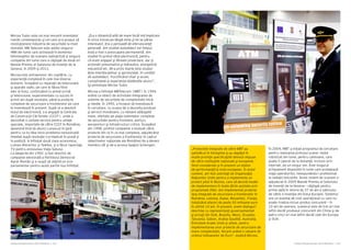 Cartea Antreprenorilor 2014 România | 165Cartea Antreprenorilor 2014 România | 164
Mircea Tudor este cel mai renumit inventator
român contemporan şi cel care şi-a propus să
revoluţioneze industria de securitate la nivel
mondial. MB Telecom este astăzi singurul
IMM din lume care activează în domeniul
tehnologiilor de scanare radioactivă şi singura
companie din lume care a câştigat de două ori
Marele Premiu al Salonului de Invenţii de la
Geneva, în 2009 şi 2013.
Mircea este antreprenor din copilărie, cu
experienţă complexă în cele mai diverse
domenii, începând cu reparaţii de televizoare
şi aparate radio, pe care le făcea fiind
elev la liceu, continuând cu presă scrisă
şi televiziune, experimentate cu succes în
primii ani după revoluție, până la proiecte
complexe de securizare a frontierelor pe care
le inventează în prezent. După ce a absolvit
liceul de electronică, s-a angajat la Centrala
de Construcţii Căi Ferate (CCCF), unde a
dezvoltat o unitate service pentru utilaje
speciale, importate de către CCCF în România,
devenind încă de atunci cunoscut în ţară
pentru ca nu lăsa nicio problema nerezolvată.
Imediat după revoluţie s-a implicat în presă şi
în politică. A înfiinţat două ziare economice,
Lumea Afacerilor şi Telefax, şi a făcut reportaje
TV pentru emisiunea Viaţa Satului.
La alegerile din 1992, a fost director de
campanie electorală a Partidului Democrat
Agrar Român şi a reuşit să obţină un scor
parlamentar pentru acest partid nou înființat.
„Era o dinamică atât de mare încât mă implicam
în orice trecea pe lângă mine şi mi se părea
interesant. Era o perioadă de efervescenţă
generală. Am studiat autodidact tot timpul.
Asta a fost o preocupare permanentă. Am
studiat în primul rând electronică, pentru
că eram angajat şi făceam proiectare, dar şi
acționări pneumatice şi hidraulice, energetică,
mecanică etc. Mi-a prins foarte bine studiul
ăsta interdisciplinar şi aprofundat, în condiţii
de autodidact, fructificând chiar şi acum,
cunoștințele şi experiența dobândite atunci”,
îşi aminteşte Mircea Tudor.
Mircea a înfiinţat MBTelecom (MBT) în 1994,
având ca obiect de activitate integrarea de
sisteme de securitate de complexitate mică
şi medie. În 1995, a început să investească
în cercetare, cu scopul de a dezvolta produse
şi servicii inovatoare, cu valoare adăugată
mare, ofertate pe piaţa sistemelor complexe
de securitate pentru frontiere, porturi,
aeroporturi şi infrastructuri critice. Începând
din 1998, profilul companiei a evoluat către
proiecte din ce în ce mai complexe, adjudecând
proiecte de securizare a frontierelor în cadrul
obiectivelor naţionale ale României de a deveni
membru UE şi de a accesa Spaţiul Schengen.
„Proiectele integrate de către MBT au
satisfăcut în întregime şi au depăşit în
multe privinţe specificaţiile tehnice impuse
de către instituţiile naționale şi europene,
fiind considerate şi în prezent un etalon
de performanţă la nivel european. În acest
context, am fost solicitaţi de Organizaţia
Naţiunilor Unite pentru a implementa un
proiect pilot în Bosnia, care să devină model
de implementare în toate ţările asistate prin
programele ONU. Am implementat proiecte
larg integrate de securizare a frontierelor în
România, Letonia, Dubai, Mozambic, Franţa,
totalizând afaceri de peste 50 milioane euro
în ultimii 10 ani. În prezent, avem dialoguri
deschise cu reprezentanţi guvernamentali
şi privaţi din SUA, Brazilia, Mexic, Ecuador,
Tanzania, Gabon, Arabia Saudită, Australia,
Emiratele Arabe Unite şi altele, pentru
implementarea unor proiecte de securizare de
mare complexitate, fiecare având o valoare de
ordinul milioanelor de Euro”, explică Mircea.
În 2004, MBT a iniţiat programul de cercetare
pentru realizarea primului scaner mobil
robotizat din lume, pentru camioane, care
poate fi operat de la distanţă, inclusiv prin
internet, de un singur om. Este singurul
echipament disponibil în lume care protejează
viaţa operatorilor, neexpunându-i profesional
la radiații ionizante. Acest sistem de scanare a
adjudecat în 2009 Marele Premiu al Salonului
de Invenţii de la Geneva – câştigat pentru
prima dată în istoria de 37 de ani a salonului
de către o invenţie din Estul Europei. Sistemul
are un avantaj de cost operaţional cu care nu
poate rivaliza niciun produs concurent – în
10 ani de operare, scanerul este de trei ori mai
ieftin decât produsul concurent din China şi de
patru-cinci ori mai ieftin decât cele din Europa
şi SUA.
 