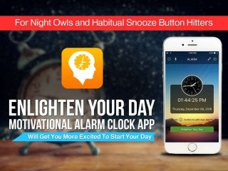 Enlighten Your Day-The Motivational alarm clock