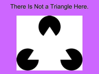 There Is Not a Triangle Here.There Is Not a Triangle Here.
 