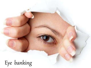 Eye banking
 