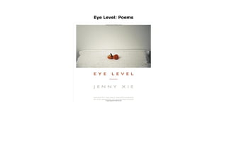 Eye Level: Poems
Eye Level: Poems by Jenny Xie none click here https://newsaleproducts99.blogspot.com/?book=1555978029
 